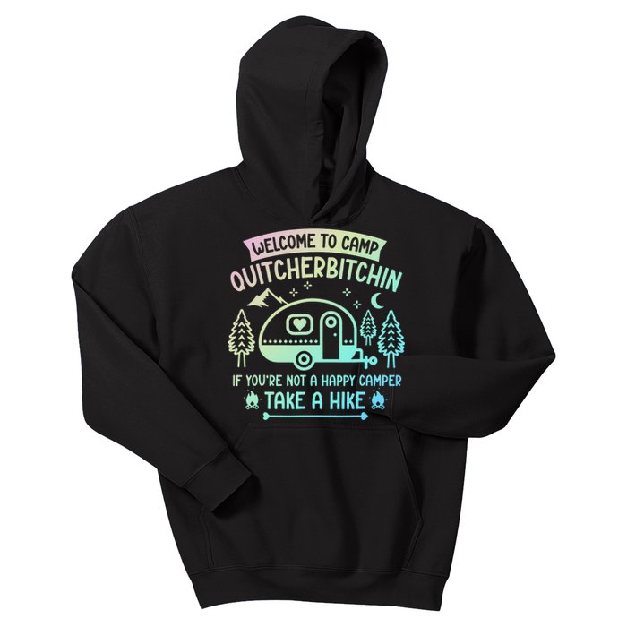 Camper Welcome To Camp Quitcherbitchin Funny Camping Life Kids Hoodie