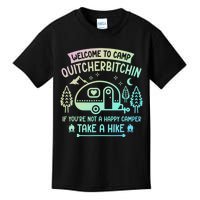 Camper Welcome To Camp Quitcherbitchin Funny Camping Life Kids T-Shirt