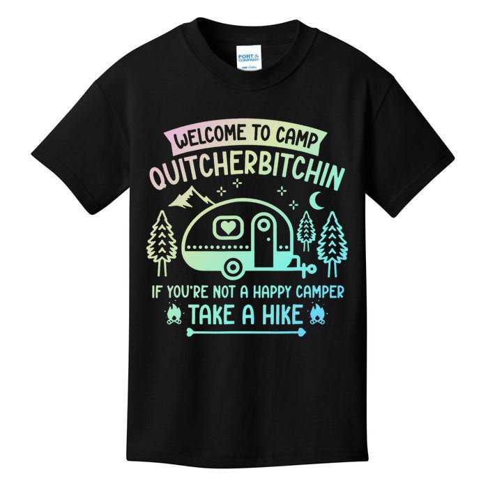 Camper Welcome To Camp Quitcherbitchin Funny Camping Life Kids T-Shirt