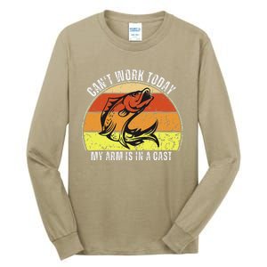 CanT Work Today My Arm Is In A Cast Funny Fishing Tall Long Sleeve T-Shirt