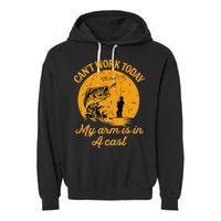Can't Work Today My Arm is in A Cast Funny Fly Fishing Garment-Dyed Fleece Hoodie