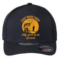Can't Work Today My Arm is in A Cast Funny Fly Fishing Flexfit Unipanel Trucker Cap
