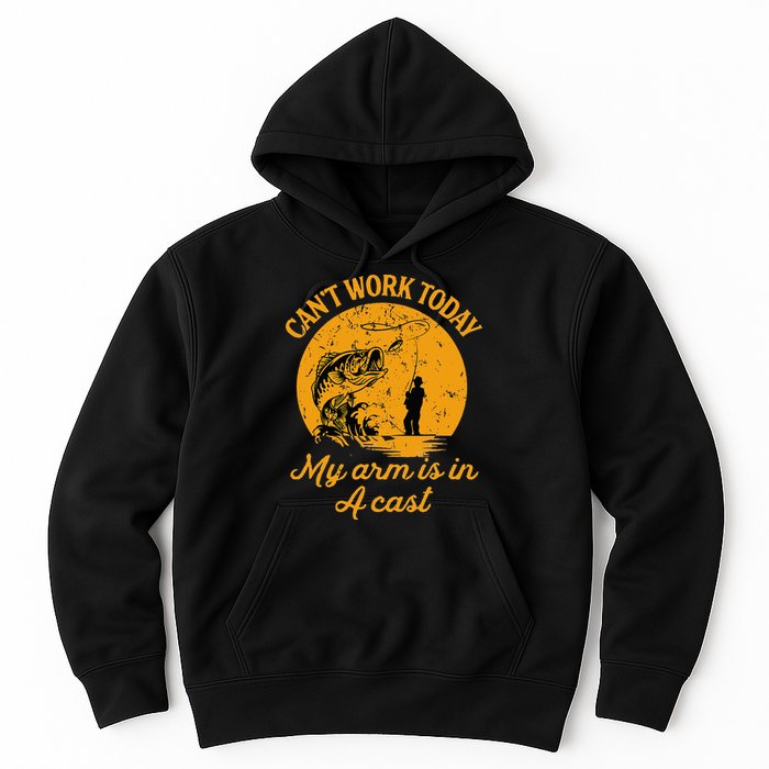 Can't Work Today My Arm is in A Cast Funny Fly Fishing Hoodie