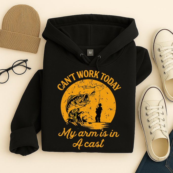 Can't Work Today My Arm is in A Cast Funny Fly Fishing Hoodie