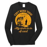Can't Work Today My Arm is in A Cast Funny Fly Fishing Long Sleeve Shirt