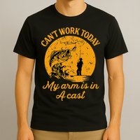 Can't Work Today My Arm is in A Cast Funny Fly Fishing T-Shirt