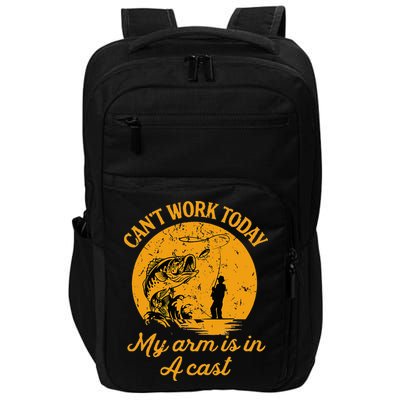 Can't Work Today My Arm is in A Cast Funny Fly Fishing Impact Tech Backpack