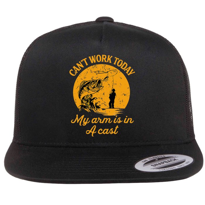 Can't Work Today My Arm is in A Cast Funny Fly Fishing Flatbill Hat
