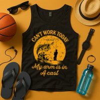 Can't Work Today My Arm is in A Cast Funny Fly Fishing Tank Top