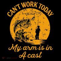 Can't Work Today My Arm is in A Cast Funny Fly Fishing Tank Top