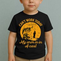 Can't Work Today My Arm is in A Cast Funny Fly Fishing Toddler T-Shirt
