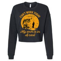 Can't Work Today My Arm is in A Cast Funny Fly Fishing Cropped Pullover Crew