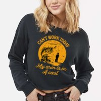 Can't Work Today My Arm is in A Cast Funny Fly Fishing Cropped Pullover Crew