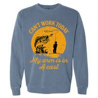Can't Work Today My Arm is in A Cast Funny Fly Fishing Garment-Dyed Sweatshirt