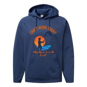 Can't Work Today My Arm Is In A Cast Funny Fishing Performance Fleece Hoodie