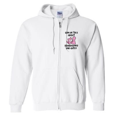 Can We Talk About Board Games And Cats Full Zip Hoodie