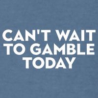CanT Wait To Gamble Today Garment-Dyed Sweatshirt