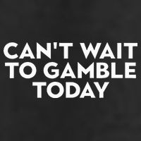 CanT Wait To Gamble Today Cool Comfort Performance Bucket Hat