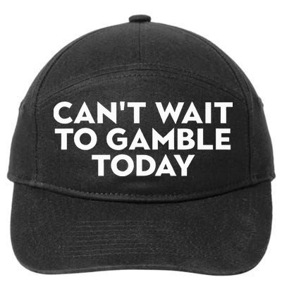 CanT Wait To Gamble Today 7-Panel Snapback Hat