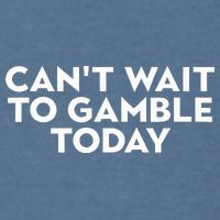 CanT Wait To Gamble Today Garment-Dyed Sweatshirt