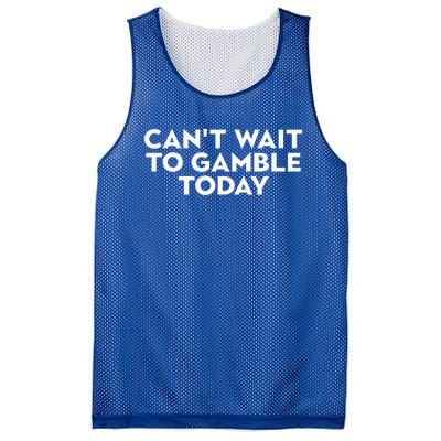 CanT Wait To Gamble Today Mesh Reversible Basketball Jersey Tank