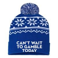 CanT Wait To Gamble Today USA-Made Snowflake Beanie