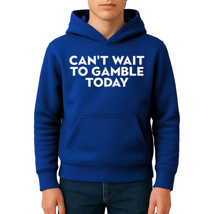 CanT Wait To Gamble Today Kids Hoodie