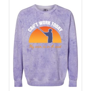 CanT Work Today My Arm Is In A Cast Funny Fly Fishing Gift Funny Gift Colorblast Crewneck Sweatshirt