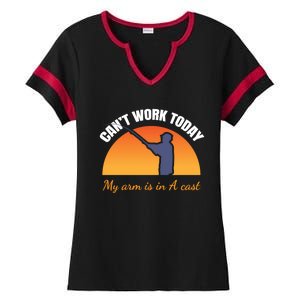 CanT Work Today My Arm Is In A Cast Funny Fly Fishing Gift Funny Gift Ladies Halftime Notch Neck Tee