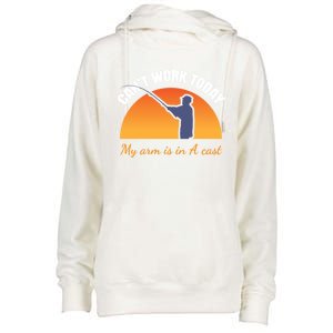 CanT Work Today My Arm Is In A Cast Funny Fly Fishing Gift Funny Gift Womens Funnel Neck Pullover Hood