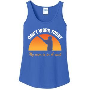 CanT Work Today My Arm Is In A Cast Funny Fly Fishing Gift Funny Gift Ladies Essential Tank