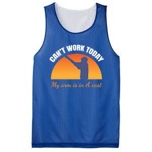 CanT Work Today My Arm Is In A Cast Funny Fly Fishing Gift Funny Gift Mesh Reversible Basketball Jersey Tank