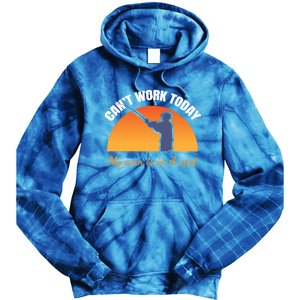 CanT Work Today My Arm Is In A Cast Funny Fly Fishing Gift Funny Gift Tie Dye Hoodie