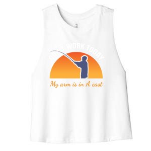 CanT Work Today My Arm Is In A Cast Funny Fly Fishing Gift Funny Gift Women's Racerback Cropped Tank