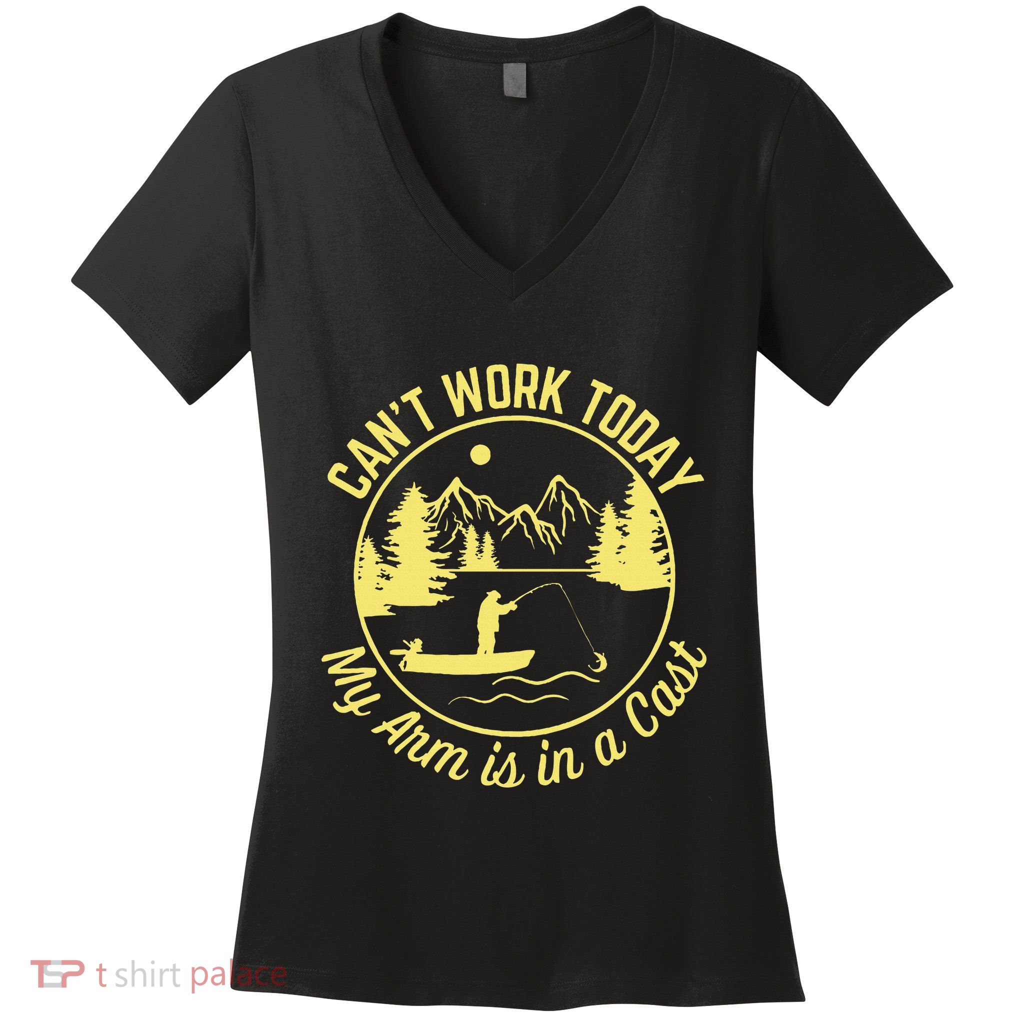 CanT Work Today My Arm Is In A Cast Funny Fishing Women's V-Neck T-Shirt