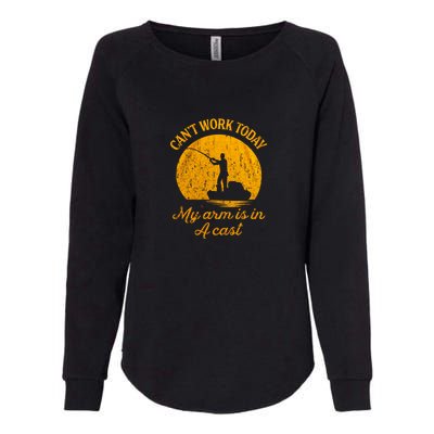 Can't Work Today My Arm Is In A Cast Womens California Wash Sweatshirt