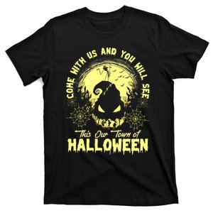 Come With Us And You Will See This Our Town Of Halloween Oogie Boogie T-Shirt