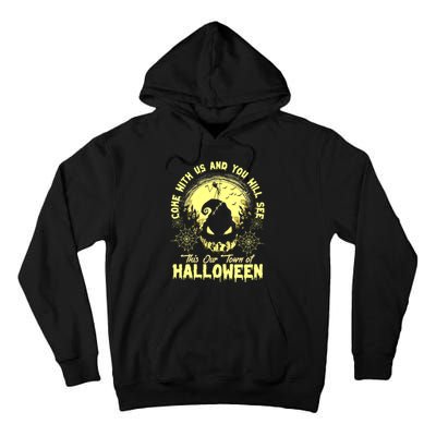 Come With Us And You Will See This Our Town Of Halloween Oogie Boogie Tall Hoodie