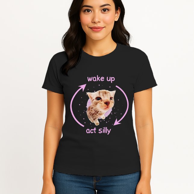 Cats Wake Up Act Silly Cat Meme Certified Freak Funny Womens T-Shirt