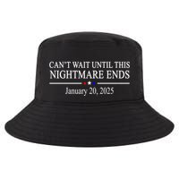 Cant Wait Until This Nightmare Ends January 20 2025 Cool Comfort Performance Bucket Hat