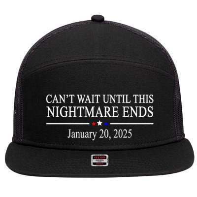 Cant Wait Until This Nightmare Ends January 20 2025 7 Panel Mesh Trucker Snapback Hat