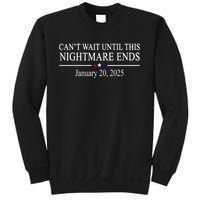 Cant Wait Until This Nightmare Ends January 20 2025 Sweatshirt