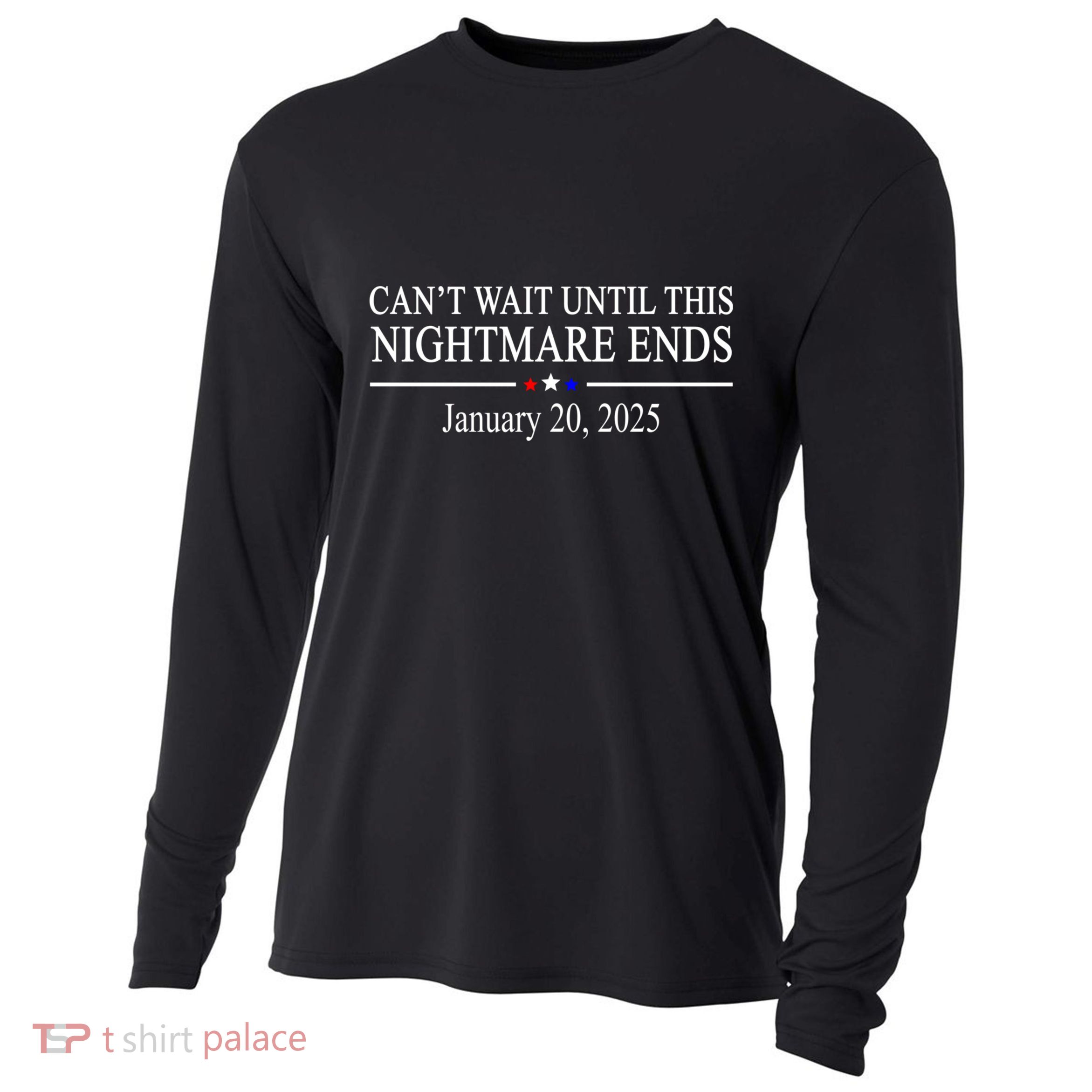 Cant Wait Until This Nightmare Ends January 20 2025 Cooling Performance Long Sleeve Crew