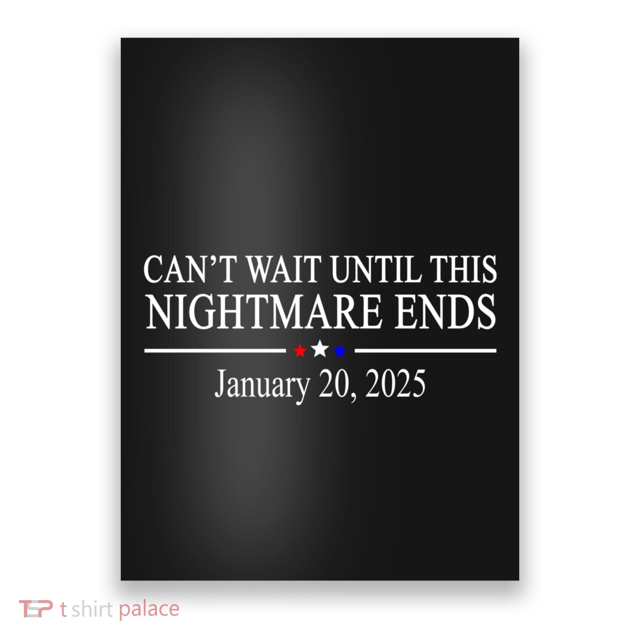 Cant Wait Until This Nightmare Ends January 20 2025 Poster