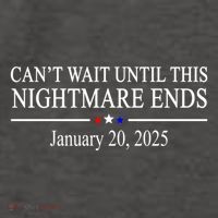 Cant Wait Until This Nightmare Ends January 20 2025 Vector Backpack