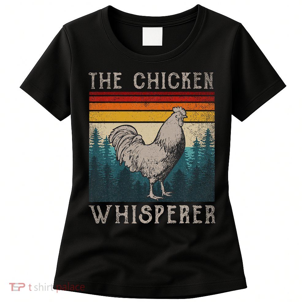 Chicken Whisperer Vintage Retro Chicken Farmer Womens T-Shirt