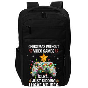 Christmas Without Video Games Funny Gaming Xmas For Gamer Gift Impact Tech Backpack