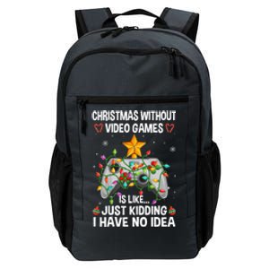 Christmas Without Video Games Funny Gaming Xmas For Gamer Gift Daily Commute Backpack