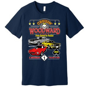 Crusin Woodward Woodward Ave Detroit To Pontiac A Michigan Tradition 2024 Premium T-Shirt