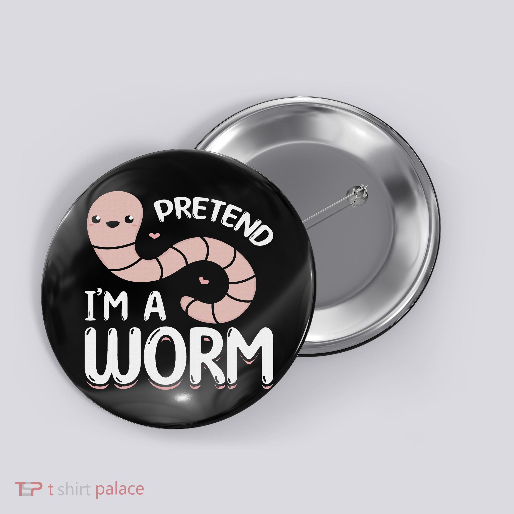 Compost Worms Worm Farmer Worm Lover Pretend I'm A Worm Button